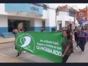 JMM | Mujeres marchan a favor de “el aborto legal, seguro y gratuito en todo Quintana Roo”