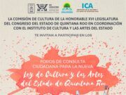Promueve Congreso de Quintana Roo foros de consulta para reformar Ley de Cultura