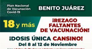 En breve iniciará vacunación con dosis única, para rezagados de 18 años y más