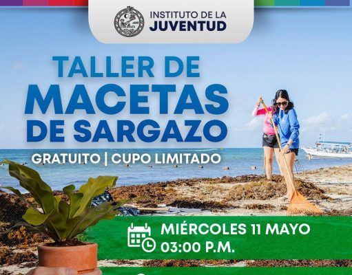 Realizan en Solidaridad talleres para aprovechar el sargazo
