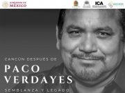 Homenajearán al cronista e historiador de Cancún, Francisco Verdayes