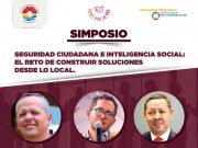 Alista gobierno municipal simposio de seguridad ciudadana e inteligencia social