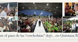 Naderías Totales | El mundo simultáneo de las “corcholatas»; cada vez más Verde en Quintana Roo