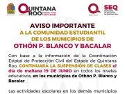 Se mantiene la suspensión de clases este miércoles 19 de junio, en todos los niveles educativos de OPB y Bacalar