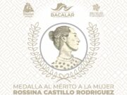 Mujeres bacalarenses serán reconocidas con la medalla «Rossina Castillo Rodríguez»