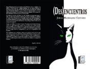 (Des)encuentros, de la autoría de Jorge Manríquez Centeno, sale a la luz
